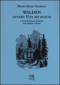 Walden ovvero Vita nei boschi. Testo inglese a fronte - Librerie.coop