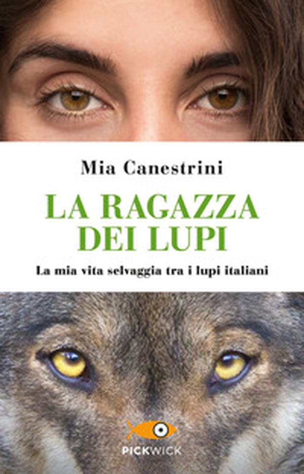 La ragazza dei lupi. La mia vita selvaggia tra i lupi italiani - Librerie.coop La ragazza dei lupi. La mia vita selvaggia tra i lupi italiani - Librerie.coop