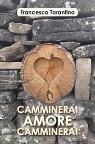 Camminerai, amore, camminerai - Librerie.coop