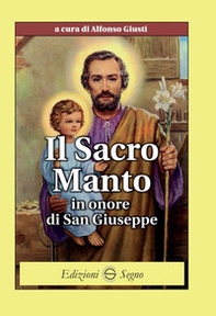 Il sacro manto in onore di san Giuseppe - Librerie.coop Il sacro manto in onore di san Giuseppe - Librerie.coop