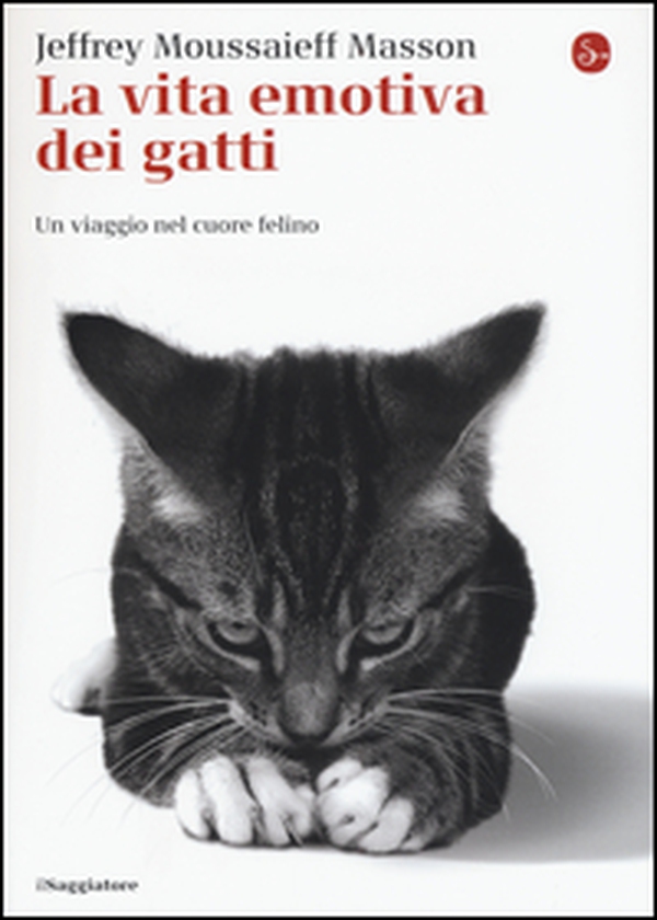La vita emotiva dei gatti. Un viaggio nel cuore del felino - Librerie.coop La vita emotiva dei gatti. Un viaggio nel cuore del felino - Librerie.coop