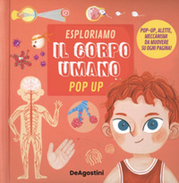 Esploriamo il corpo umano. Pop up - Librerie.coop Esploriamo il corpo umano. Pop up - Librerie.coop