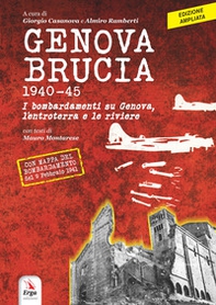 Genova brucia 1940-45. I bombardamenti su Genova, l'entroterra e le riviere - Librerie.coop