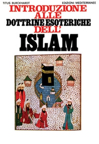 Introduzione alle dottrine esoteriche dell'Islam - Librerie.coop