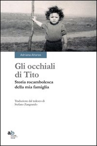 Gli occhiali di Tito. Storia rocambolesca della mia famiglia - Librerie.coop Gli occhiali di Tito. Storia rocambolesca della mia famiglia - Librerie.coop