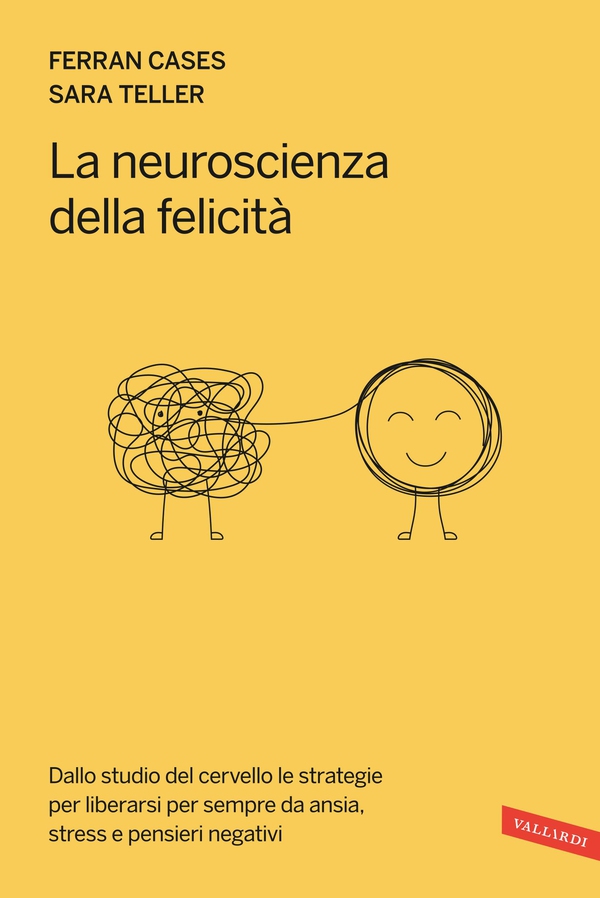 La neuroscienza della felicità - Librerie.coop La neuroscienza della felicità - Librerie.coop