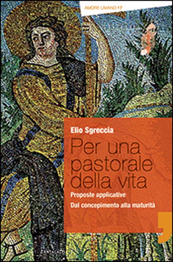 Per una pastorale della vita: proposte applicative. Dal concepimento alla maturità - Librerie.coop Per una pastorale della vita: proposte applicative. Dal concepimento alla maturità - Librerie.coop