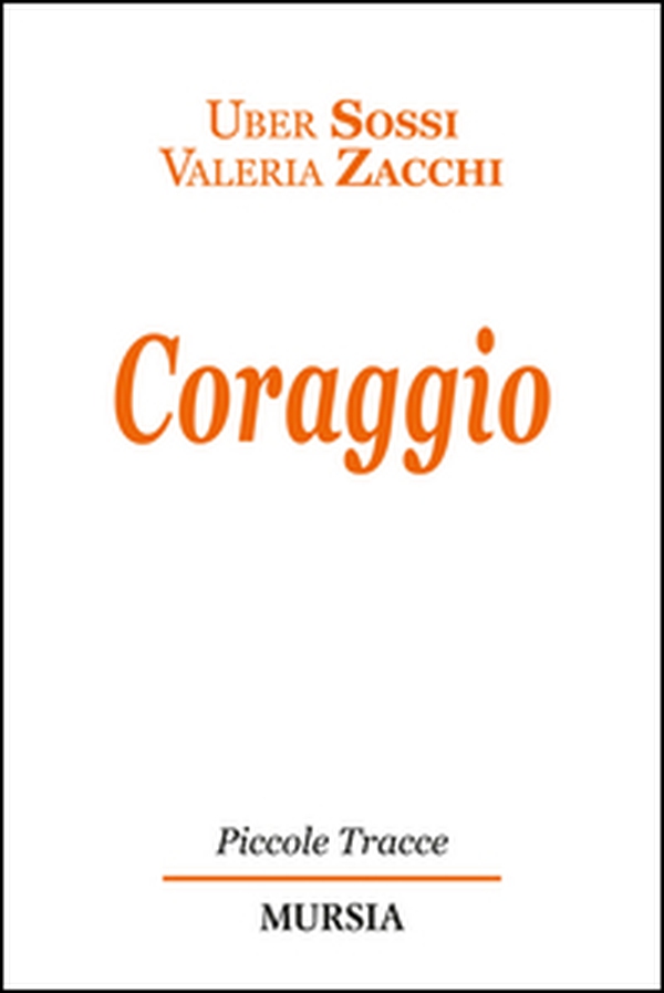 Coraggio - Librerie.coop Coraggio - Librerie.coop