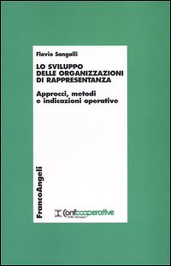 Lo sviluppo delle organizzazioni di rappresentanza. Approcci, metodi e indicazioni operative - Librerie.coop