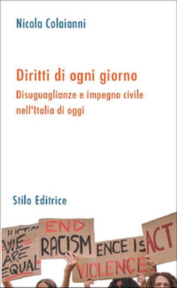 Diritti di ogni giorno. Disuguaglianze e impegno civile nell'Italia di oggi - Librerie.coop Diritti di ogni giorno. Disuguaglianze e impegno civile nell'Italia di oggi - Librerie.coop