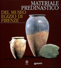 Materiale predinastico del Museo egizio di Firenze - Librerie.coop