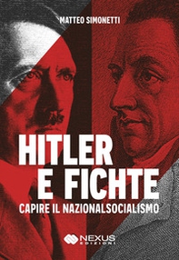 Hitler e Fichte. Capire il nazionalsocialismo - Librerie.coop
