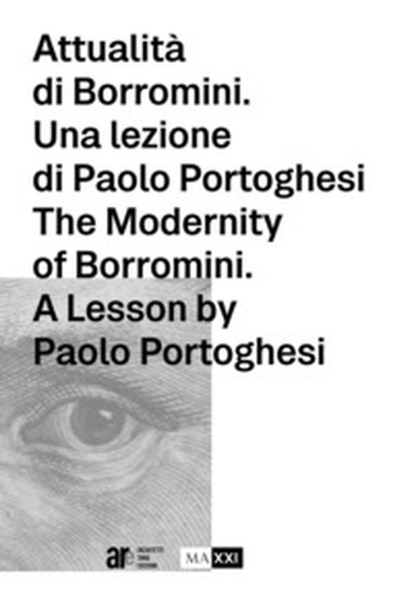 Attualità di Borromini. Una lezione di Paolo Portoghesi - Librerie.coop Attualità di Borromini. Una lezione di Paolo Portoghesi - Librerie.coop