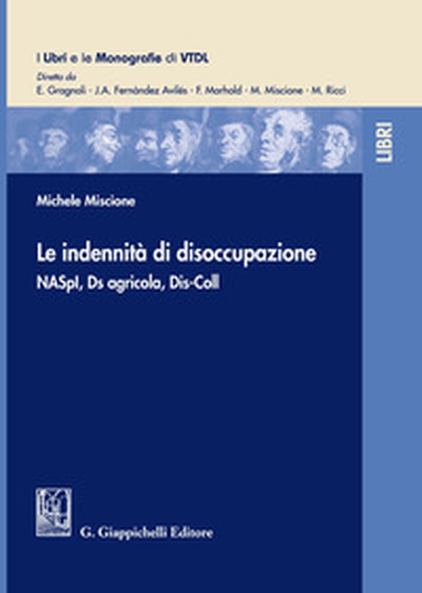 Le indennità di disoccupazione. NASpI, Ds agricola, Dis-Coll - Librerie.coop Le indennità di disoccupazione. NASpI, Ds agricola, Dis-Coll - Librerie.coop