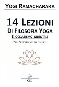 14 lezioni di filosofia yoga e occultismo orientale - Librerie.coop