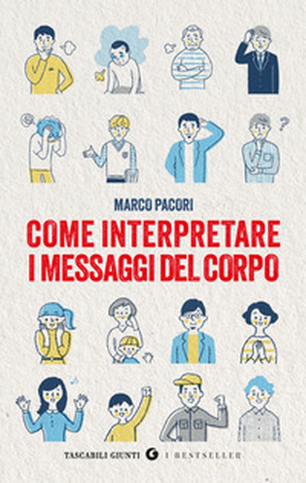 Come interpretare i messaggi del corpo - Librerie.coop Come interpretare i messaggi del corpo - Librerie.coop