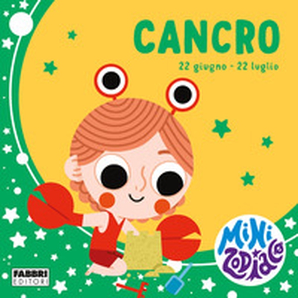 Cancro. Minizodiaco - Librerie.coop Cancro. Minizodiaco - Librerie.coop