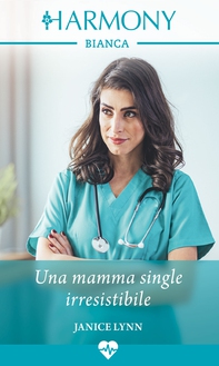 Una mamma single irresistibile - Librerie.coop