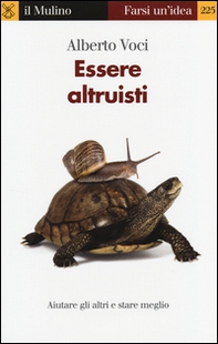 Essere altruisti. Aiutare gli altri e stare meglio - Librerie.coop Essere altruisti. Aiutare gli altri e stare meglio - Librerie.coop