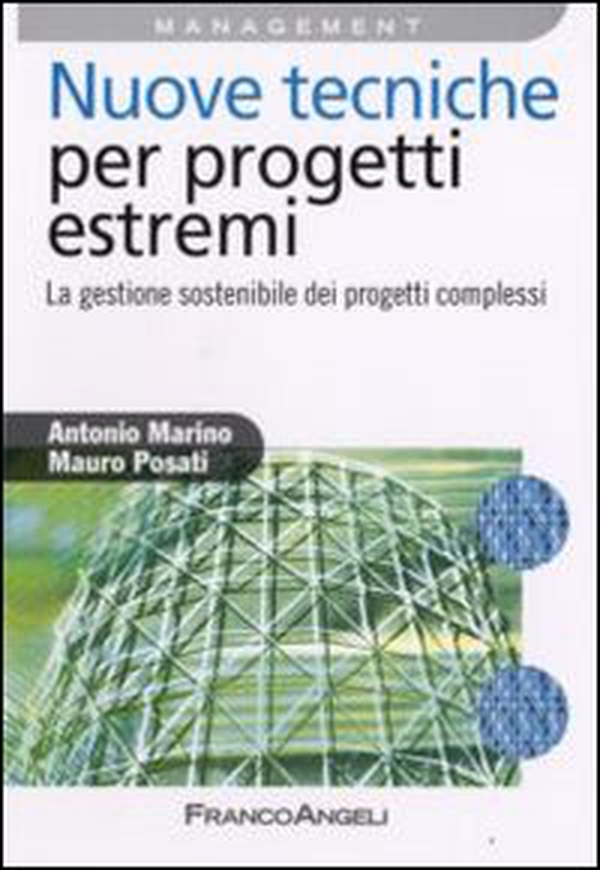 Nuove tecniche per progetti estremi. La gestione sostenibile dei progetti complessi - Librerie.coop Nuove tecniche per progetti estremi. La gestione sostenibile dei progetti complessi - Librerie.coop