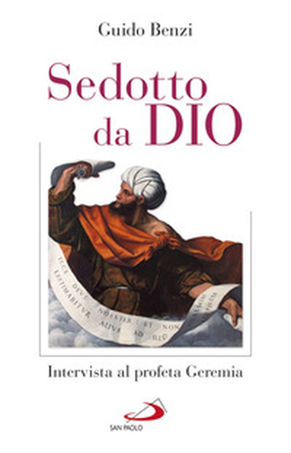 Sedotto da Dio. Intervista al profeta Geremia - Librerie.coop Sedotto da Dio. Intervista al profeta Geremia - Librerie.coop