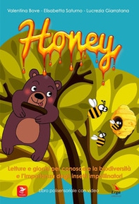 Honey. Letture e giochi per conoscere la biodiversità e l'importanza degli insetti impollinatori - Librerie.coop Honey. Letture e giochi per conoscere la biodiversità e l'importanza degli insetti impollinatori - Librerie.coop