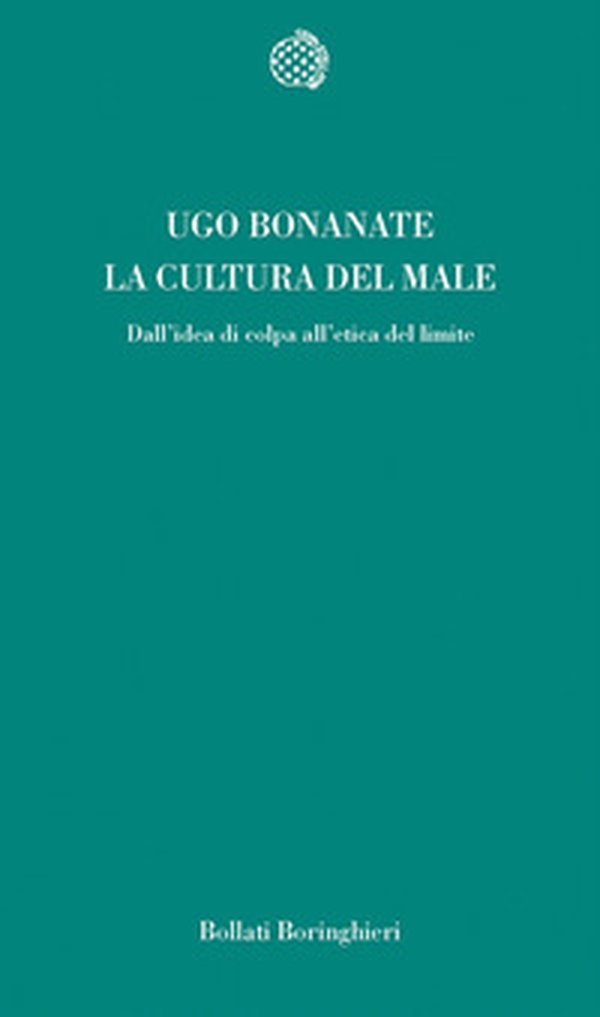 La cultura del male. Dall'idea di colpa all'etica del limite - Librerie.coop La cultura del male. Dall'idea di colpa all'etica del limite - Librerie.coop