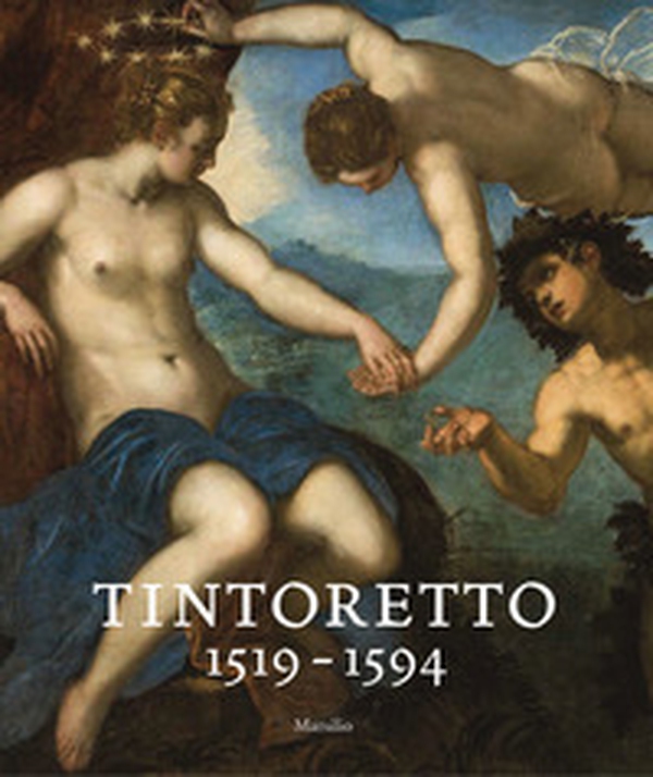 Tintoretto (1519-1594). Catalogo della mostra (Venezia, 7 settembre 2018-6 gennaio 2019) - Librerie.coop Tintoretto (1519-1594). Catalogo della mostra (Venezia, 7 settembre 2018-6 gennaio 2019) - Librerie.coop
