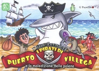 I pirati di Puerto Villega e la maledizione della polena - Librerie.coop I pirati di Puerto Villega e la maledizione della polena - Librerie.coop