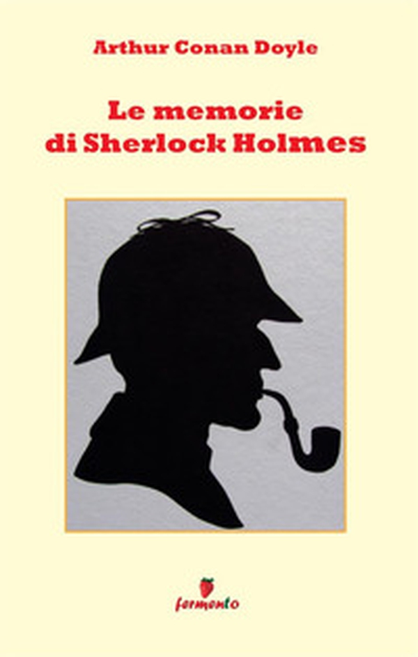 Le memorie di Sherlock Holmes - Librerie.coop