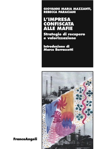 L'impresa confiscata alle mafie - Librerie.coop L'impresa confiscata alle mafie - Librerie.coop