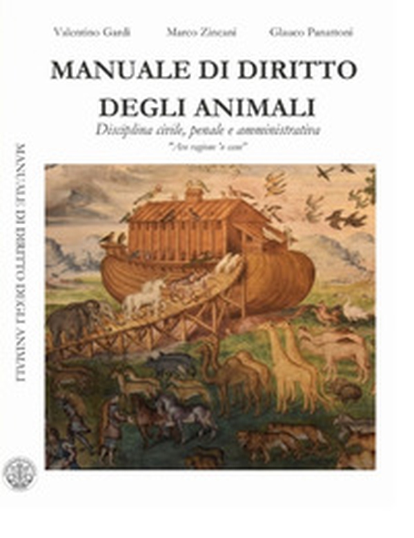 Manuale di diritto degli animali. Disciplina civile, penale e amministrativa - Librerie.coop Manuale di diritto degli animali. Disciplina civile, penale e amministrativa - Librerie.coop