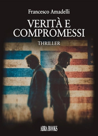 Verità e compromessi - Librerie.coop