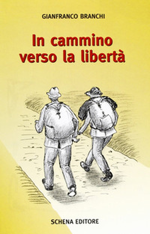 In cammino verso la libertà - Librerie.coop In cammino verso la libertà - Librerie.coop