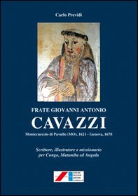 Frate Giovanni Antonio Cavazzi. Monteccucolo di Pavullo (MO) 1621-Genova 1678. Scrittore, illustratore e missionario per Congo, Matamba ed Angola - Librerie.coop