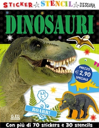 Dinosauri. Stickers stencil disegna - Librerie.coop