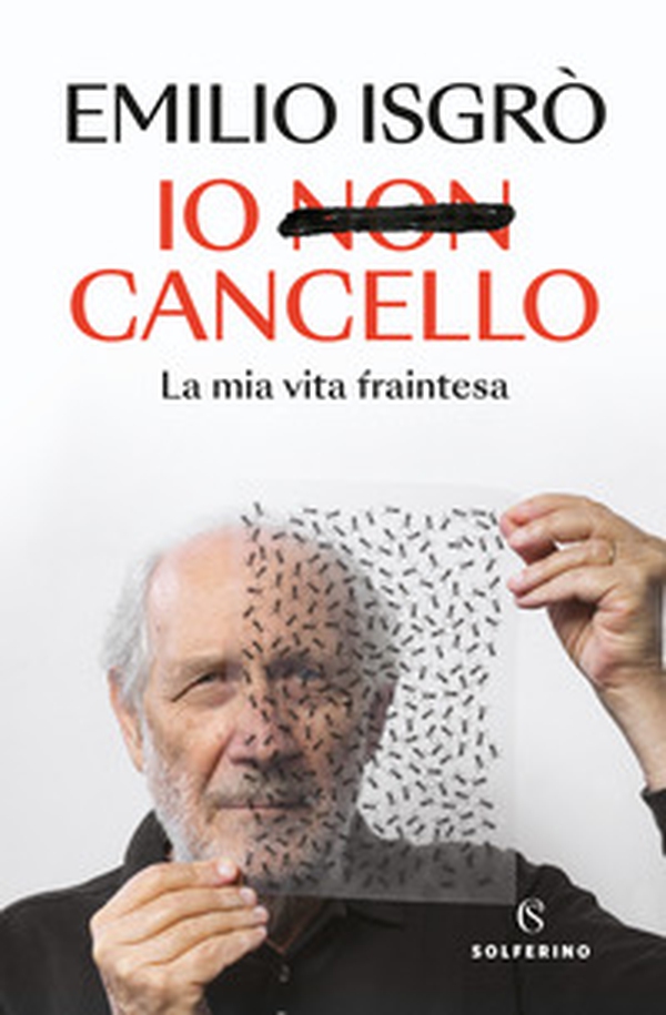 Io non cancello. La mia vita fraintesa - Librerie.coop Io non cancello. La mia vita fraintesa - Librerie.coop