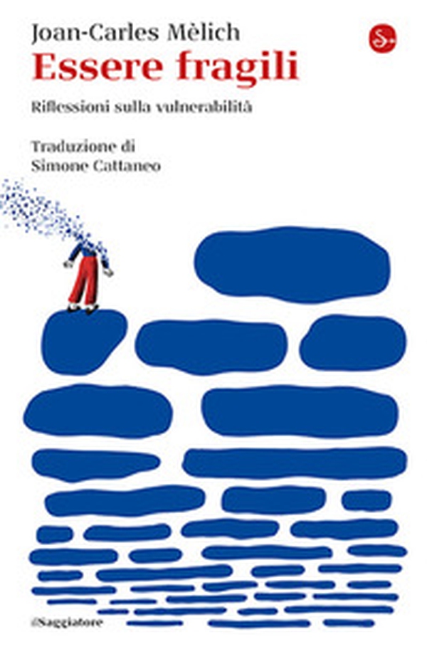 Essere fragili. Riflessioni sulla vulnerabilità - Librerie.coop Essere fragili. Riflessioni sulla vulnerabilità - Librerie.coop