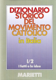 Dizionario storico del movimento cattolico in Italia - Vol. 1\2 - Librerie.coop
