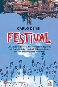 Festival. La fantasiosa storia di cabarettisti disperati al festival della comicità di Ronciglione e di uno sconvolgente malinteso - Librerie.coop