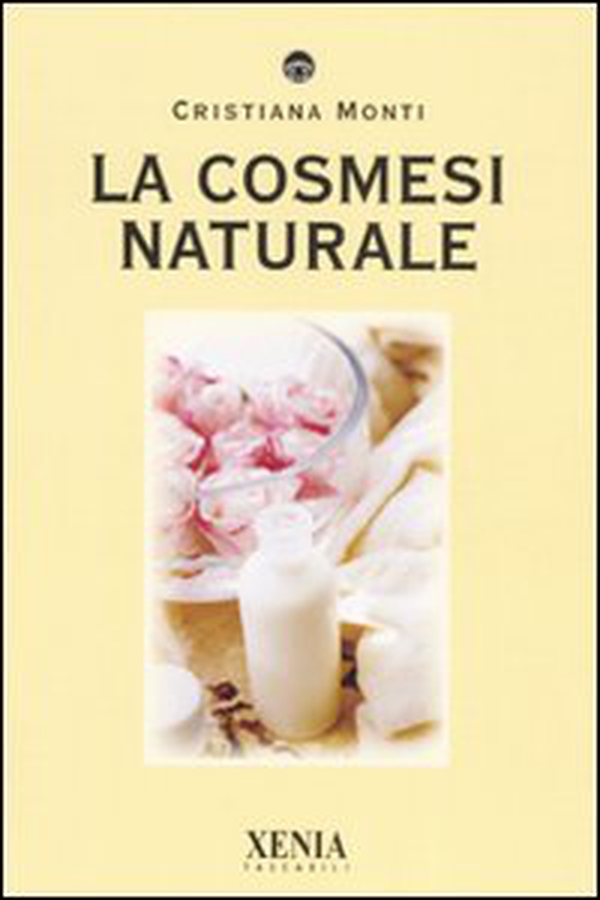La cosmesi naturale - Librerie.coop La cosmesi naturale - Librerie.coop