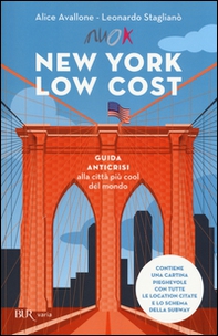 New York low cost. Guida anticrisi alla città più cool del mondo. Con cartina - Librerie.coop