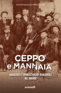Ceppo e mannaia. Anarchici e rivoluzionari romagnoli nel mondo - Librerie.coop Ceppo e mannaia. Anarchici e rivoluzionari romagnoli nel mondo - Librerie.coop