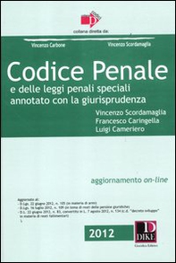 Codice penale e delle leggi penali speciali. Annotato con la giurisprudenza - Librerie.coop