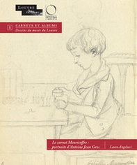 Le carnet Meuricoffre: portraits d'Antoine Jean Gros - Librerie.coop Le carnet Meuricoffre: portraits d'Antoine Jean Gros - Librerie.coop