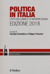 Politica in Italia. I fatti dell'anno e le interpretazioni 2018 - Librerie.coop