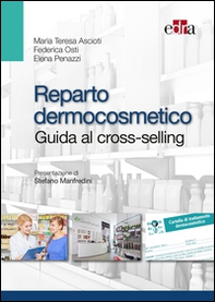 Reparto dermocosmetico. Guida al cross-selling - Librerie.coop Reparto dermocosmetico. Guida al cross-selling - Librerie.coop