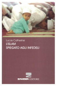L'Islam spiegato agli infedeli - Librerie.coop