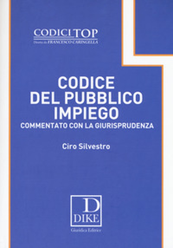 Codice del pubblico impiego commentato con la giurisprudenza - Librerie.coop Codice del pubblico impiego commentato con la giurisprudenza - Librerie.coop