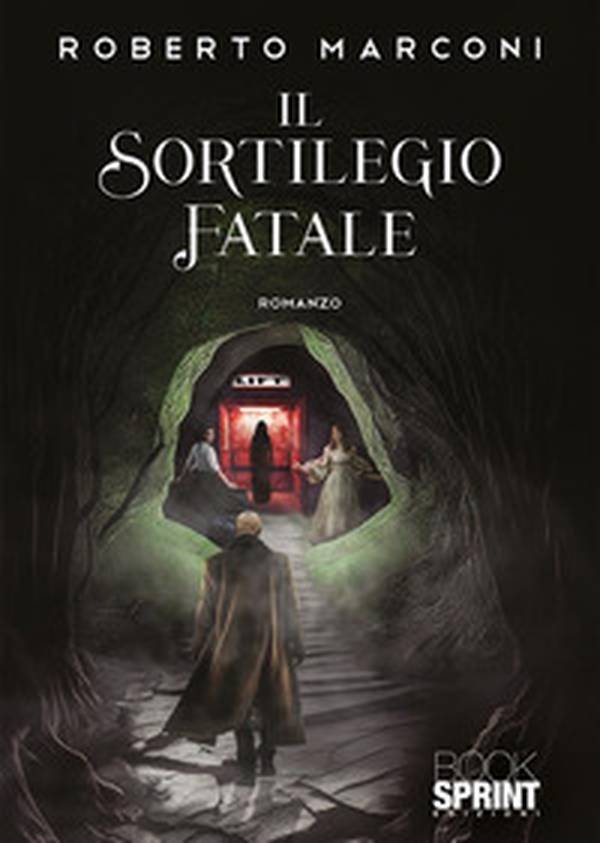 Il sortilegio fatale - Librerie.coop Il sortilegio fatale - Librerie.coop